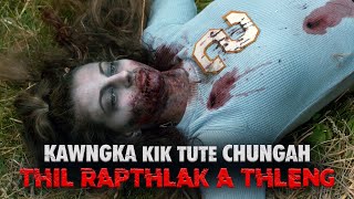 KAWNGKA KIK TUTE CHUNGAH THIL RAPTHLAK A THLENG! [MOVIE RECAP MIZO]