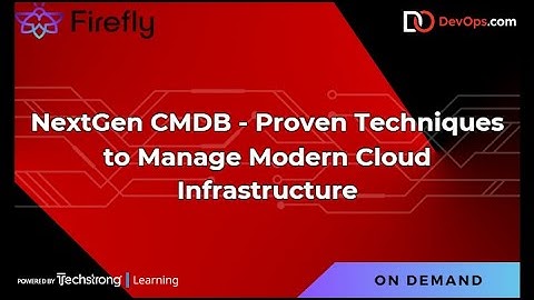 NextGen CMDB   Proven Techniques to Manage Modern Cloud Infrastructure