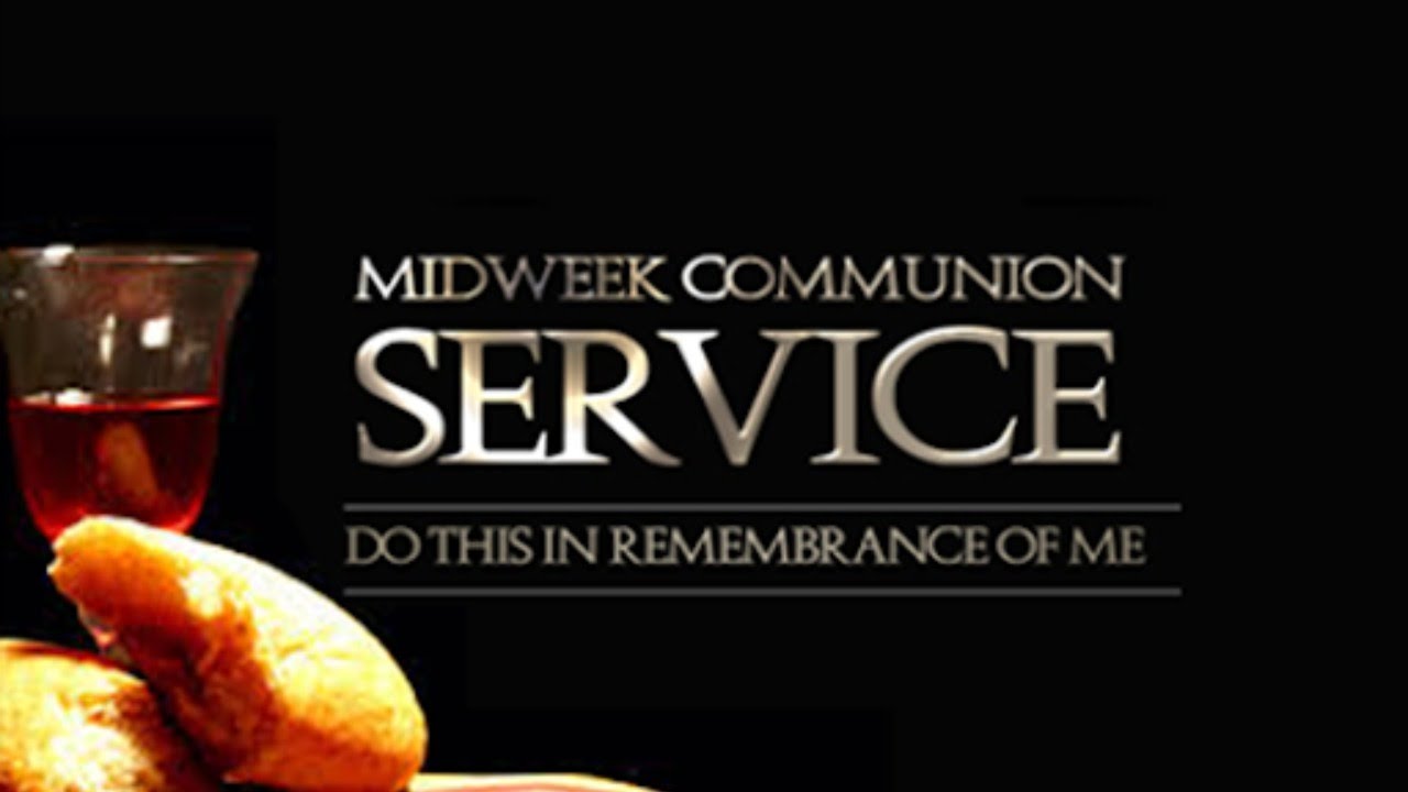 MIDWEEK COMMUNION SERVICE (14th October, 2020) - YouTube