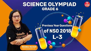 SCIENCE OLYMPIAD GRADE 6 L- 3 | Previous Year Questions of NSO 2018 | Reenu Ma