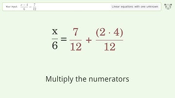 Solve (x-4)/6=7/12: Linear Equation Video Solution | Tiger Algebra