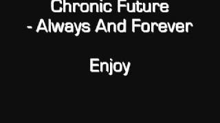 Watch Chronic Future Always  Forever video