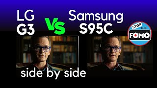 LG G3 vs S95C Best 2023 OLED TVs side by side! LG vs Samsung
