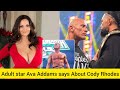 Adult star Ava Addams Says About Cody RHodes