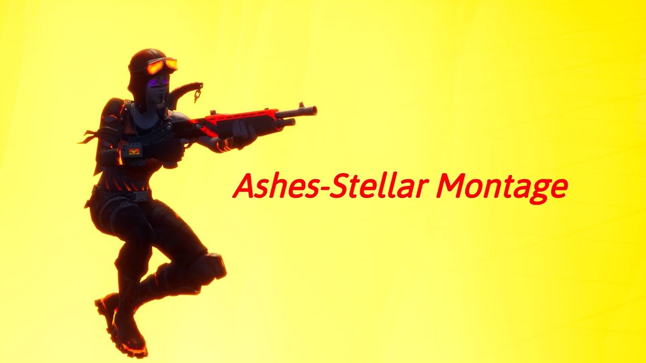 Fortnite Ashes-Stellar montage