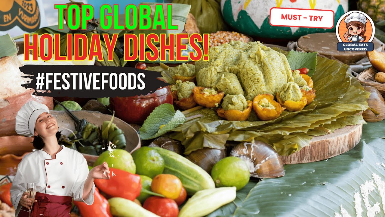 The Best Holiday Foods from Around the World You Won’t Want to Miss!