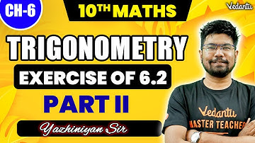 10th Maths | CH 6 Trigonometry - Exercise 6.2 Lecture 2 | State Board | Yazhiniyan Sir