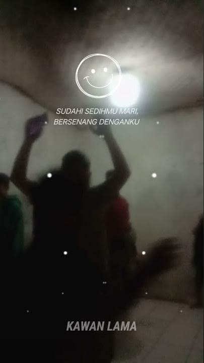 ||STORY WA 30 DETIK|| Kawan lama