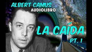 Albert Camus | La caída (primera parte) - En Español [AUDIOLIBRO]