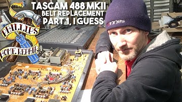 Tascam 488 MKII Belt Replacement and Troubleshooting