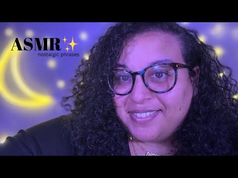 ASMR ~ Repeating Nostalgic Phrases from a Millennial’s Childhood ~ relaxing whispers