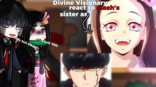 Divine Visionary react to mash's sister as nezuko || mashle magic and muscles React