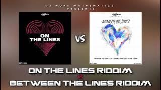 On The Lines Riddim Mix vs Between The Lines Riddim Mix (Full Album) - DJ Hope Mathematics.