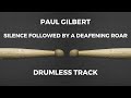 Paul Gilbert - Silence Followed by a Deafening Roar (drumless)