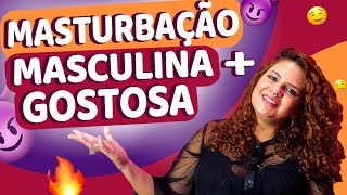 Ção Masculina Dicas De Como Chegar Lá De Um Jeito Mais Gostoso Miess Shop