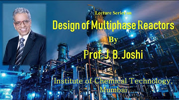 Multiphase Reaction Engineering Prof. J. B. Joshi L-05 Part 2/2