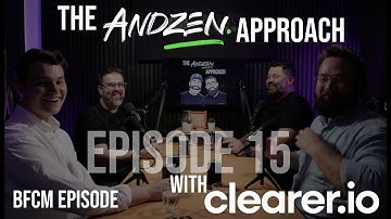 The Andzen Approach - Ep15: BFCM with Rob and Steve from Clearer