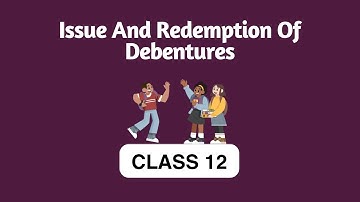 Class 12 Commerce_Accountancy - Issue and Redemption of Debentures | Cbse Education | Talentina