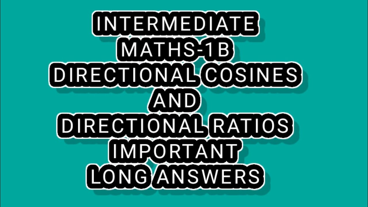 DIRECTIONAL COSINES AND DIRECTIONAL RATIOS IMPORTANT (LONG ANSWER)