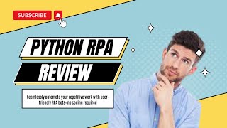 Python RPA Review: Seamlessly automate your repetitive work with user-friendly RPA bots