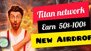 Earn 50$-100$ by new project. Titan new project with Node run full guide.