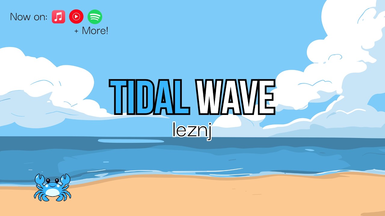 Watch lenzj - Tidal Wave (Official Song) on YouTube Watch lenzj - Tidal Wave (Official Song) on YouTube