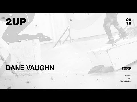 Dane Vaughn - 2UP | 2018