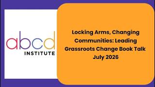 Locking Arms, Changing Communities: Leading Grassroots Change Book Discussion