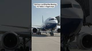 FAA has certified the Boeing 737 MAX 7