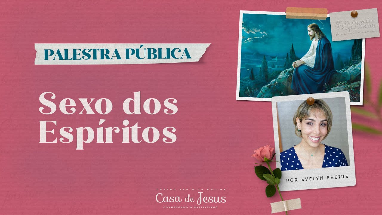 Sexo dos Espíritos - Palestra Espírita com Evelyn Freire