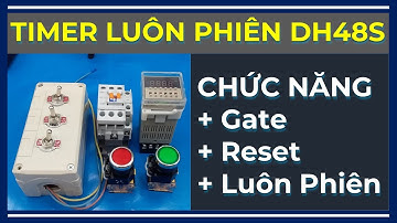 Hướng Dẫn Sử Dụng Timer DH48S-S Với Chức Năng Gate Và Reset
