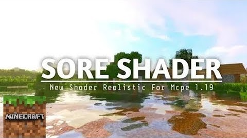TOP 1 SHADER MCPE 1.19.51 & 1.19.70 || SORE SHADER - REALISTIC SHADER & SUPPORT RENDER DRAGON