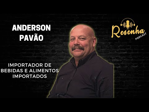 Resenha PodCast - Anderson Pavâo- #026 - Conhecedor e importador de vinhos