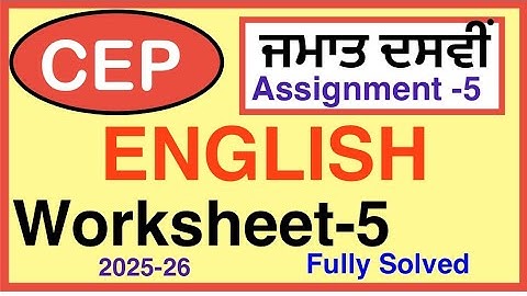 10TH CEP Assignment 5 ENGLISH I CEP WORKSHEET-5 I PSEB