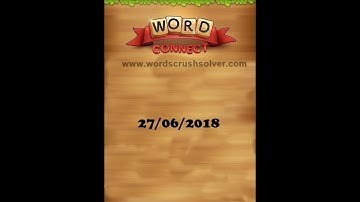 Word Connect Daily Challenge June 27 2018 | Word Connect Daily Challenge Answers