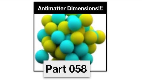 Antimatter Dimensions Part 58 - The idle path is good now