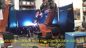 KUKA KR150/2 ROBOT WITH KRC2 CONTROLLER & CLOOS 353 WELDING SYSTEM AT EUROBOTS