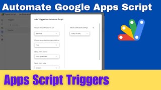 Automate Script in Google Apps Script || Google Apps Script Triggers Explained!