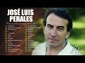 JOSE LUIS PERALES Sus Mejores Exitós 2020 - Las 30 Mejores Canciones De JOSE LUIS PERALES