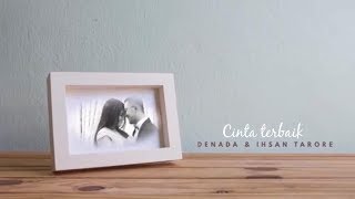 CINTA TERBAIK DENADA - IHSAN TARORE [  MUSIC VIDEO ]