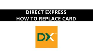 Direct Express- how to replace card