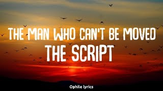 The Script - The Man Who Can't Be Moved (lyrics)