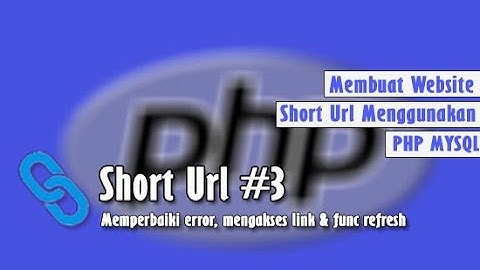 PHP - Cara Membuat Website Short Url  #part3