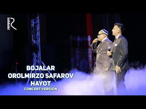 Bojalar Va Orolmirzo Safarov - Hayot | Божалар Ва Оролмирзо - Хаёт Uydaqoling