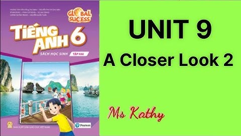 Tiếng Anh lớp 6 ( Sách mới ) Unit 9 A Closer Look 2
