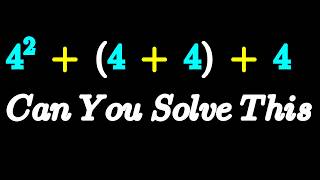 Can You Solve This Viral PEMDAS Math Puzzle  4^2 + (4 + 4) + 4 Math , math
