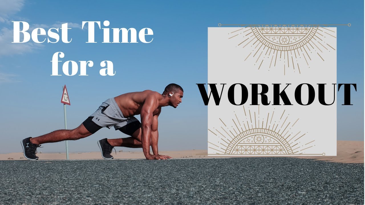 The Best Time for a Workout - YouTube