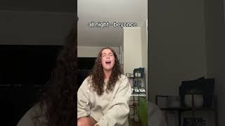 Download Lagu All night beyonce singing cover MP3 Download Lagu All night beyonce singing cover MP3