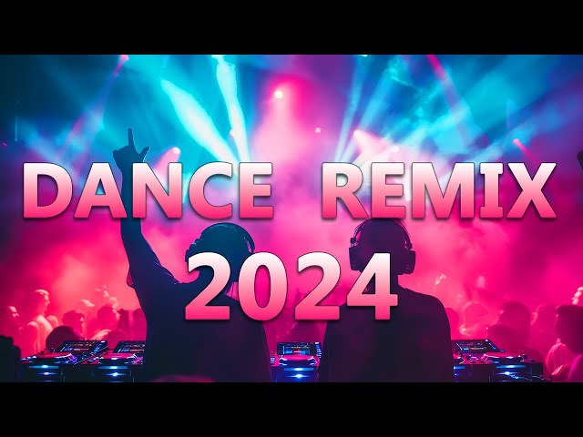 DANCE PARTY SONGS 2024 - Mashups u0026 Remixes Of Popular Songs - DJ Remix Club Music Dance Mix 2024 class=