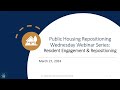 Public housing repositioning wednesday webinar series resident engagement and repositioning